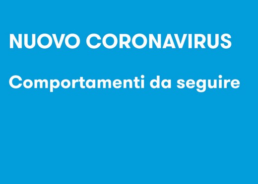 NUOVO CORONAVIRUS: comportamenti da seguire